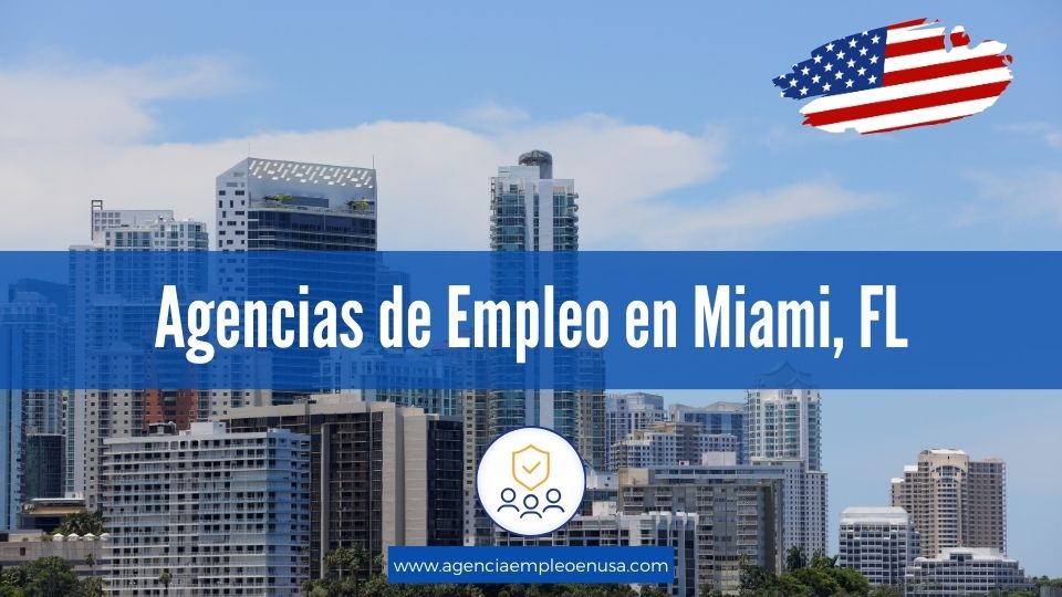 Agencias de Empleo en Miami Beach: Your Comprehensive Guide